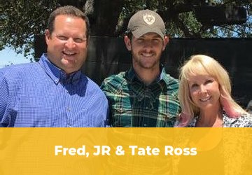 Fred, JR and Tate Ross